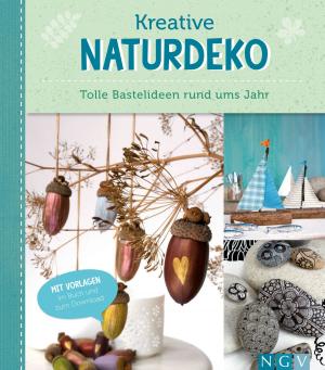 Cover of the book Kreative Naturdeko by Nina Engels, Anne Peters