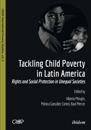 Cover of the book Tackling Child Poverty in Latin America by Annie Gagiano