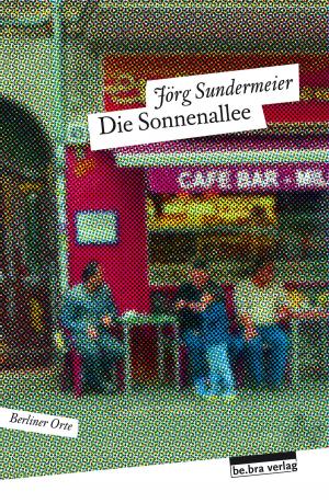 Cover of the book Die Sonnenallee by Thomas Knauf