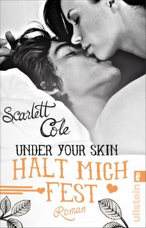 Cover of the book Under Your Skin. Halt mich fest by Karin Salvalaggio