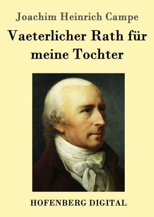 Cover of the book Vaeterlicher Rath für meine Tochter by Jean Racine