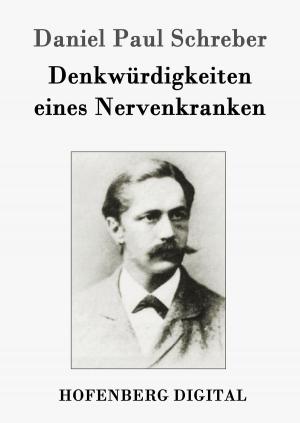 Cover of the book Denkwürdigkeiten eines Nervenkranken by Felix Dahn