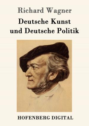 Cover of the book Deutsche Kunst und Deutsche Politik by E. T. A. Hoffmann