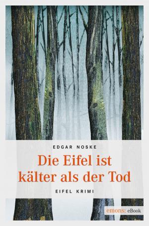 Cover of the book Die Eifel ist kälter als der Tod by Markus Guthmann