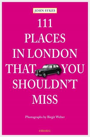 Book cover of 111 Places in London, that you shouldn't miss