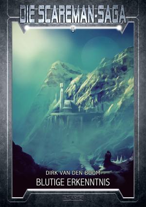Cover of the book Die Scareman-Saga 6: Blutige Erkenntnis by Martin Kay