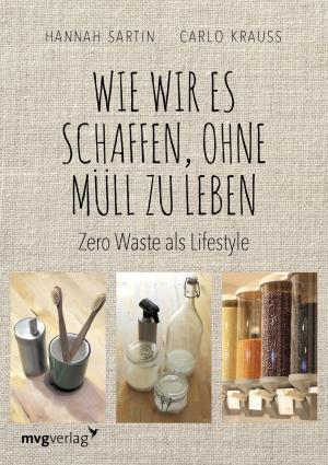 Cover of the book Wie wir es schaffen, ohne Müll zu leben by Ingelore Ebberfeld