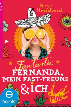 Book cover of Fantastic Fernanda, mein Fast-Freund und ich