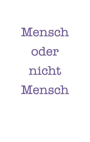 Cover of the book Mensch oder nicht Mensch by Rüdiger Becker