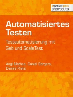 Cover of the book Automatisiertes Testen by Christian Meder, Bernhard Pflugfelder, Eberhard Wolff