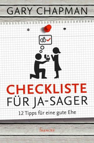 Cover of the book Checkliste für Ja-Sager by Gary Chapman, Paige Haley Drygas