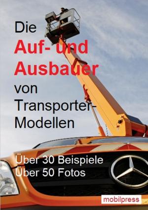 Cover of Die Auf- und Ausbauer von Transporter-Modellen