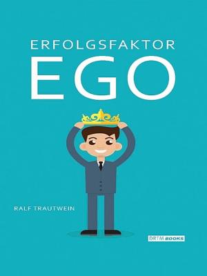 Cover of the book Erfolgsfaktor Ego by Michael Mangold