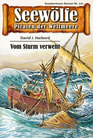 Cover of the book Seewölfe - Piraten der Weltmeere 271 by Fred McMason, John Curtis, Roy Palmer, Kelly Kevin, Davis J.Harbord, Burt Frederick