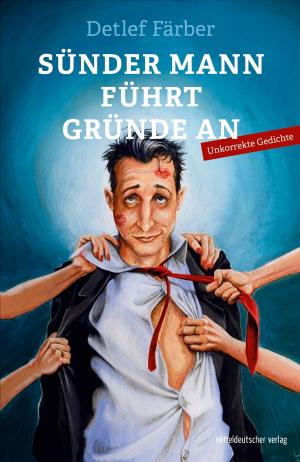 Cover of the book Sünder Mann führt Gründe an by Robert von Lucius