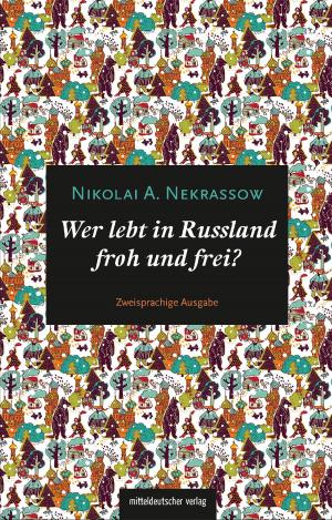 Cover of the book Wer lebt in Russland froh und frei? by Detlef Färber