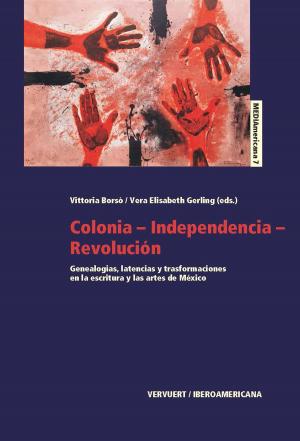 Cover of the book Colonia-Independencia-Revolución by Klaus Zimmermann