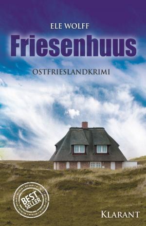 Cover of the book Friesenhuus. Ostfrieslandkrimi by Uwe Brackmann