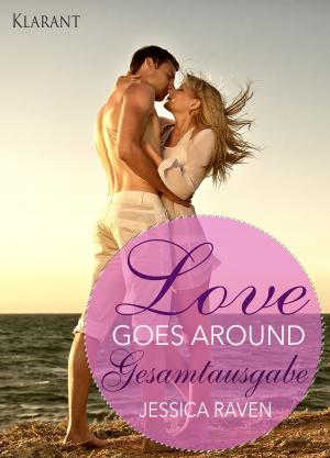 Book cover of Love goes around. Gesamtausgabe
