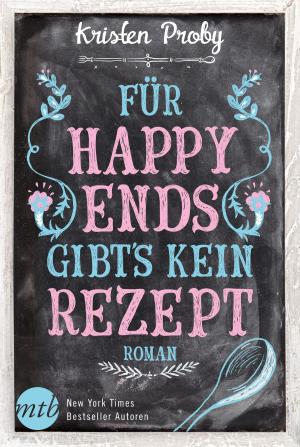 Cover of the book Für Happy Ends gibt`s kein Rezept by Sophie Jordan