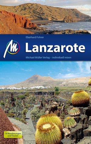Cover of the book Lanzarote Reiseführer Michael Müller Verlag by Ralf Nestmeyer