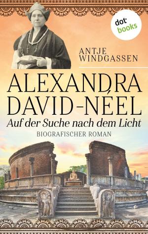 Cover of the book Alexandra David-Néel: Auf der Suche nach dem Licht by Rena Monte