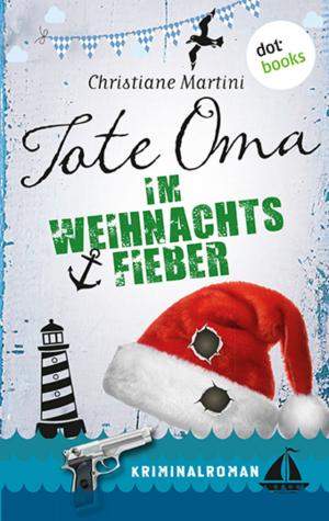 Cover of the book Tote Oma im Weihnachtsfieber by Kerstin Dirks, Sandra Henke
