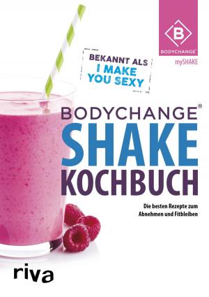 Cover of the book BodyChange® Shake-Kochbuch by Veronika Pichl