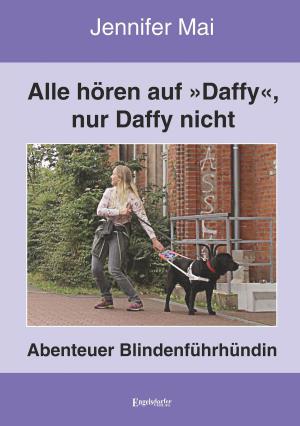 Cover of the book Alle hören auf »Daffy«, nur Daffy nicht by Malte Kerber