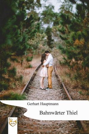 Cover of the book Bahnwärter Thiel by Gerhart Hauptmann