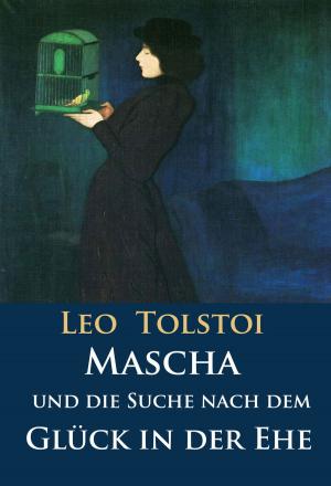 bigCover of the book Mascha und die Suche nach dem Glück in der Ehe by 