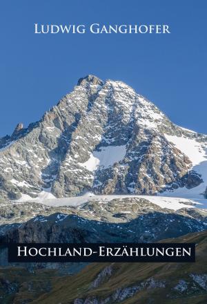 Cover of Hochland-Erzählungen     by Ludwig Ganghofer, idb