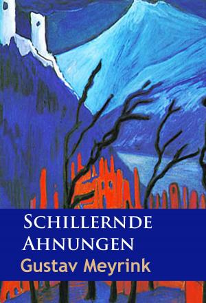 Cover of the book Schillernde Ahnungen by Hans Dominik