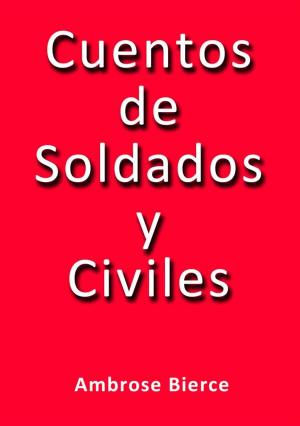 Cover of the book Cuentos de soldados y civiles by Marcel Proust
