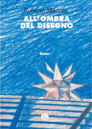 bigCover of the book All'ombra del disegno by 