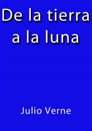 Cover of the book De la tierra a la luna by Julio Verne
