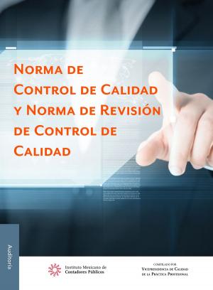 Cover of the book Norma de Control de Calidad y Norma de Revisión de Control de Calidad by Carmen Karina Tapia Iturriaga