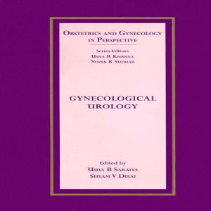 Cover of the book Gynecological Urology by Gita Arjun, Lakshmi Seshadri, Uma Ram