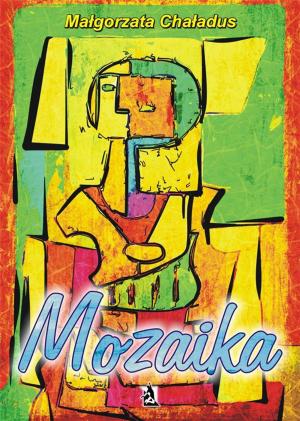 Cover of the book Mozaika by Paulina Holtz