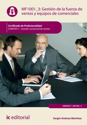 Cover of the book Gestión de la fuerza de ventas y equipos de comerciales by Gabriel Martínez Sánchez