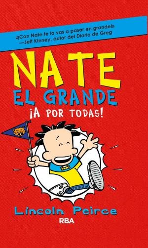 Cover of the book Nate el Grande #4. !A por todas! by Jeff Kinney