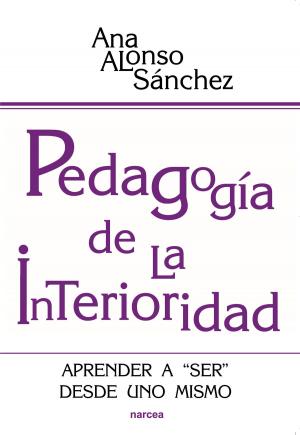 Cover of the book Pedagogía de la interioridad by Juan García Gutiérrez, María García Amilburu