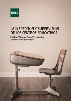 Cover of the book La inspección y supervisión de los centros educativos by VV.AA.