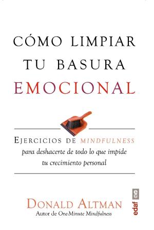 Cover of the book Cómo limpiar tu basura emocional by Carmen Porter