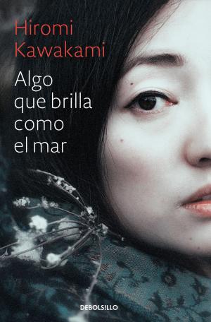 Cover of the book Algo que brilla como el mar by Ignacio del Valle
