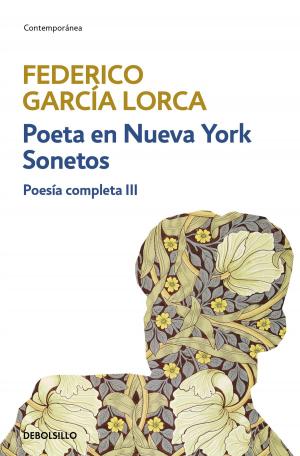 Cover of the book Poeta en Nueva York | Sonetos (Poesía completa 3) by David Foenkinos