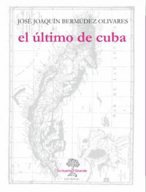 Cover of the book El último de Cuba by Antonio Sebastian
