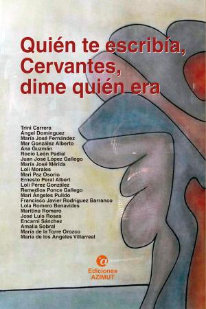 bigCover of the book Quién te escribía, Cervantes, dime quién era by 