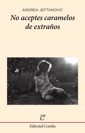 Book cover of No aceptes caramelos de extraños