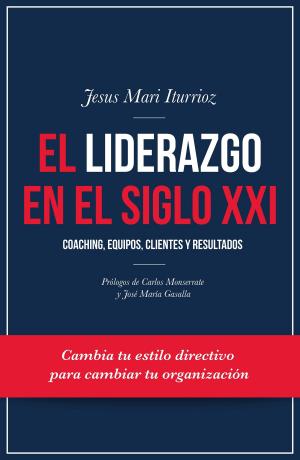 Cover of the book El liderazgo en el siglo XXI by Jorge Lorenzo Guerrero